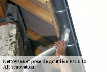 Nettoyage et pose de gouttière  paris-10-75010 AR renovation