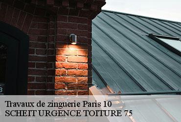 Travaux de zinguerie  paris-10-75010 SCHEIT URGENCE TOITURE 75